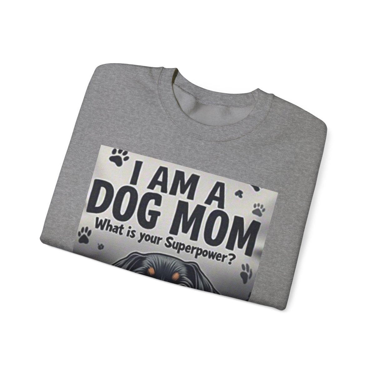 Crewneck Sweatshirt Dog Mom Superpower Design - Buy That Thang