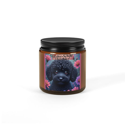 Soy Candle Life without a toy Poodle - Buy That Thang