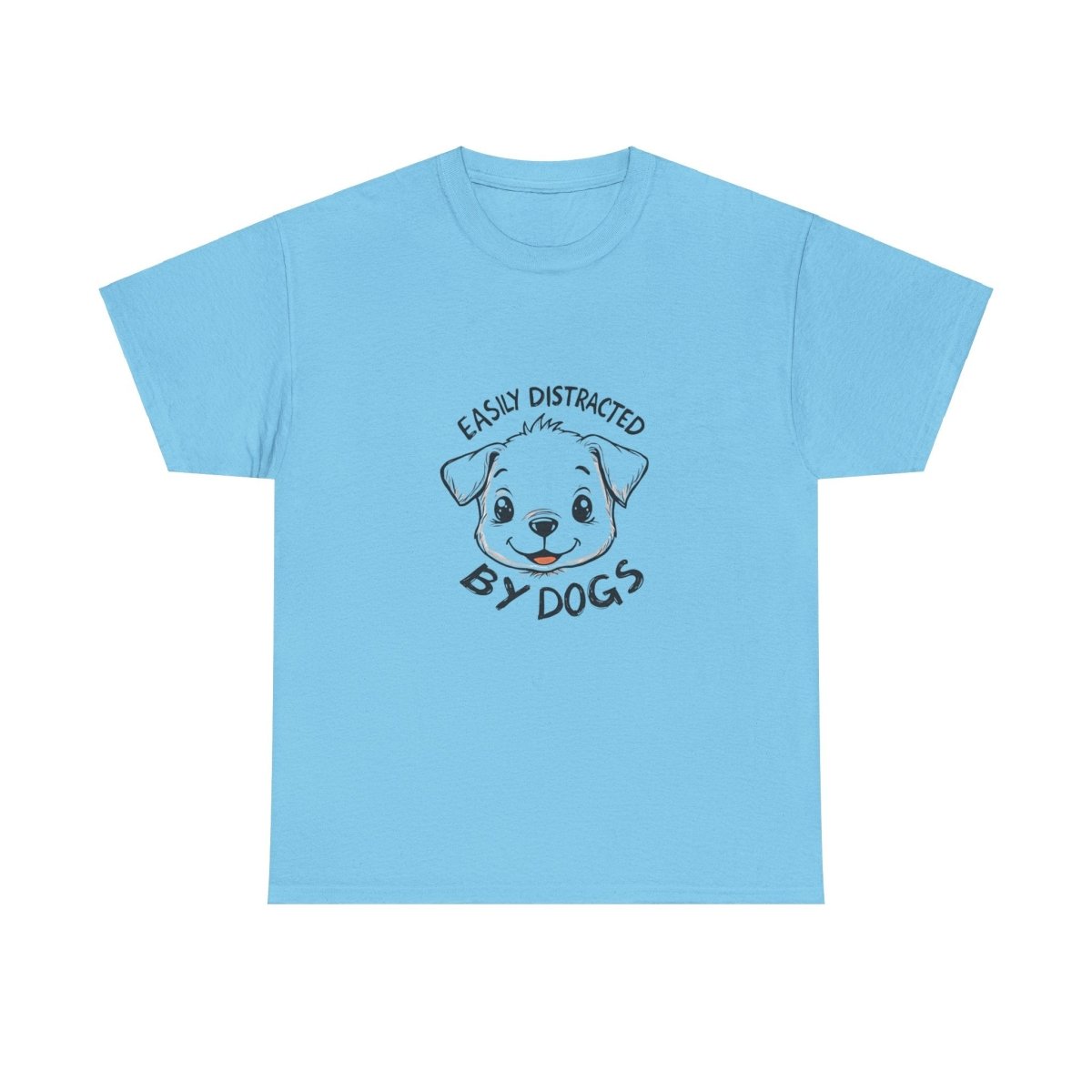 Dog Lover Tee - Distracted by dogs - Buy That Thang