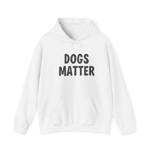 Dog Lover Hoodie - Dogs Matter - Buy That Thang