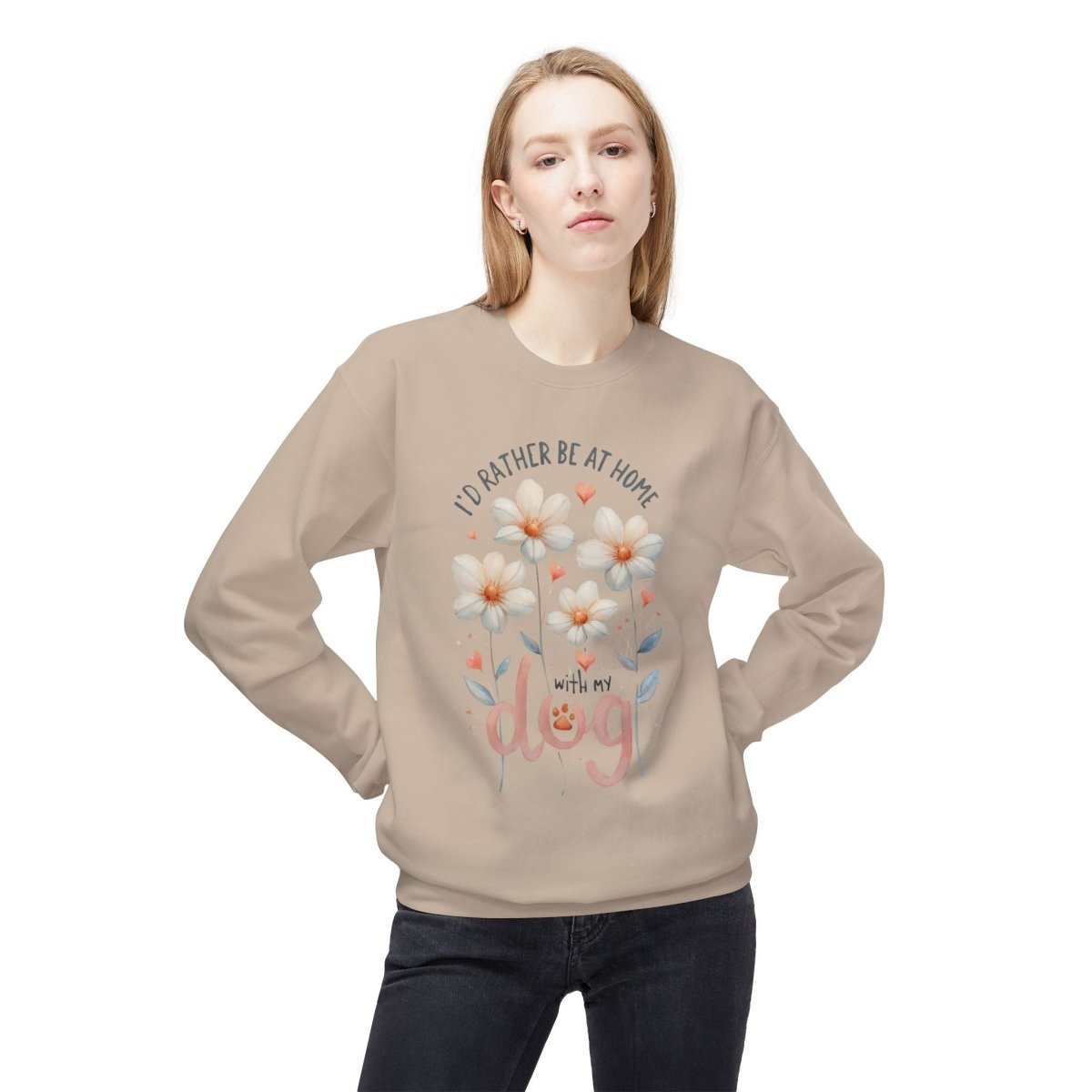 Dog Lover Sweatshirt - I'd Rather be at Home with My Dog - Buy That Thang
