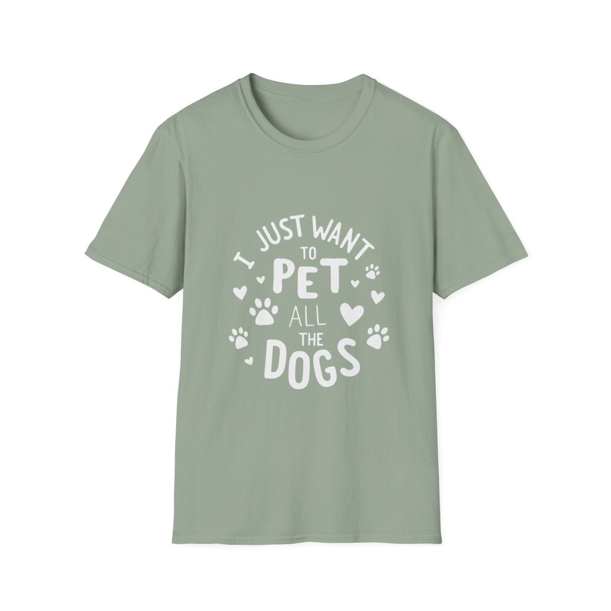 Dog Lover T-Shirt - Just want to pet all dogs - Buy That Thang