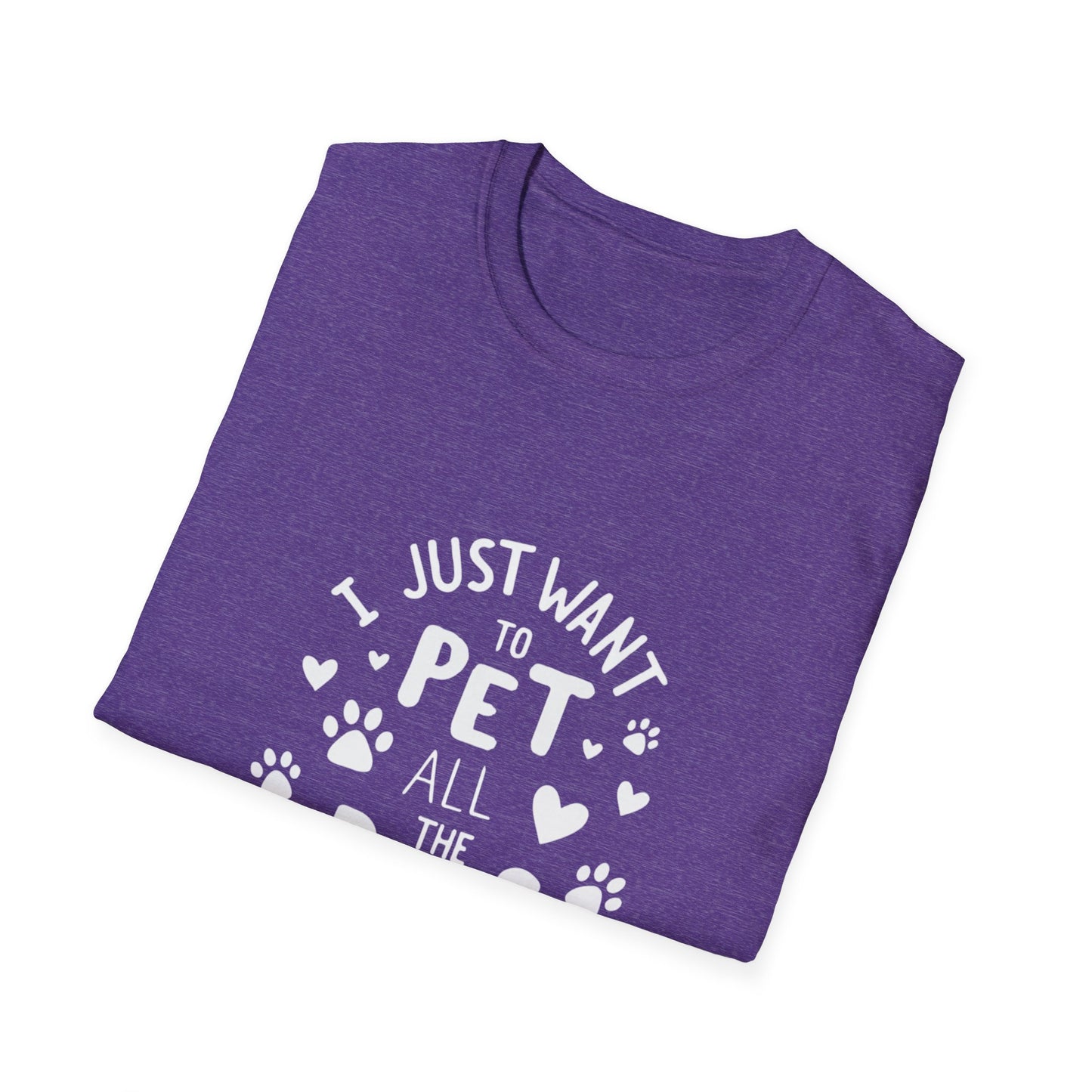 Dog Lover T-Shirt - Just want to pet all dogs - Buy That Thang