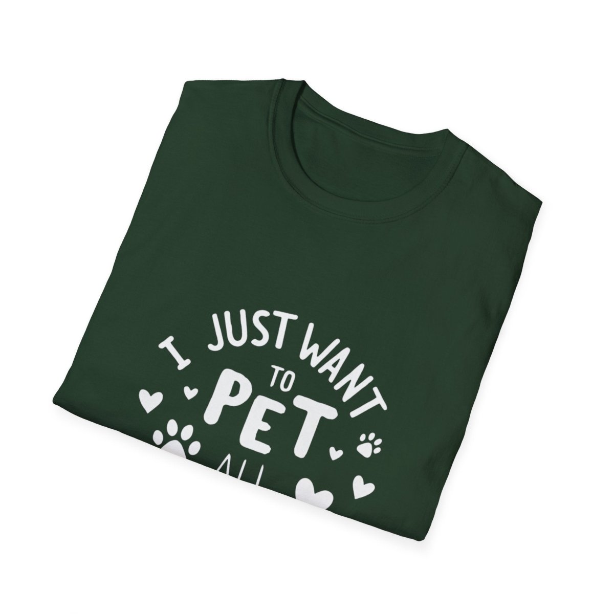 Dog Lover T-Shirt - Just want to pet all dogs - Buy That Thang