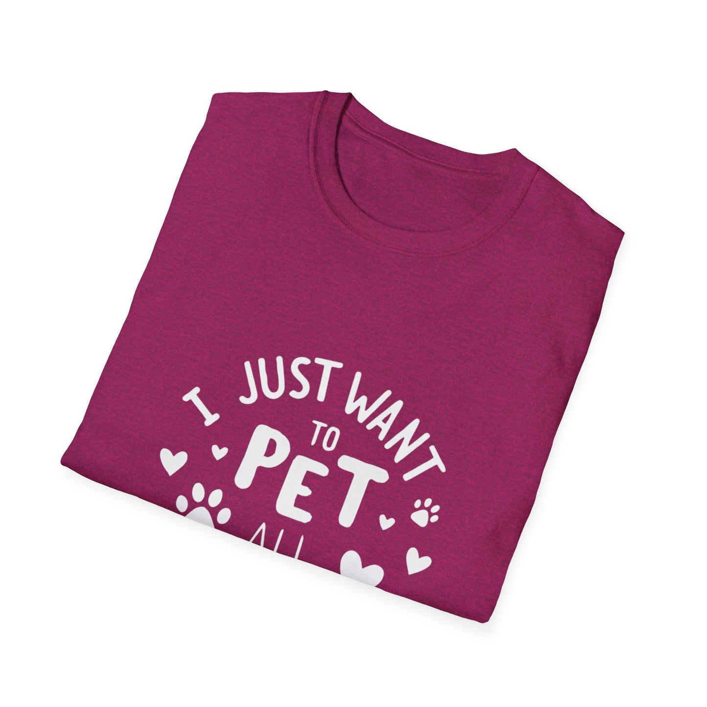 Dog Lover T-Shirt - Just want to pet all dogs - Buy That Thang