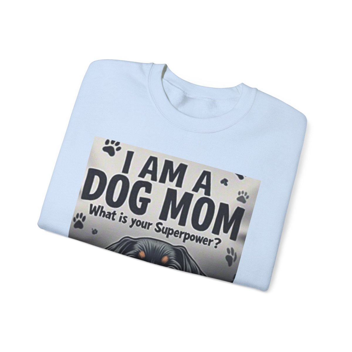 Crewneck Sweatshirt Dog Mom Superpower Design - Buy That Thang