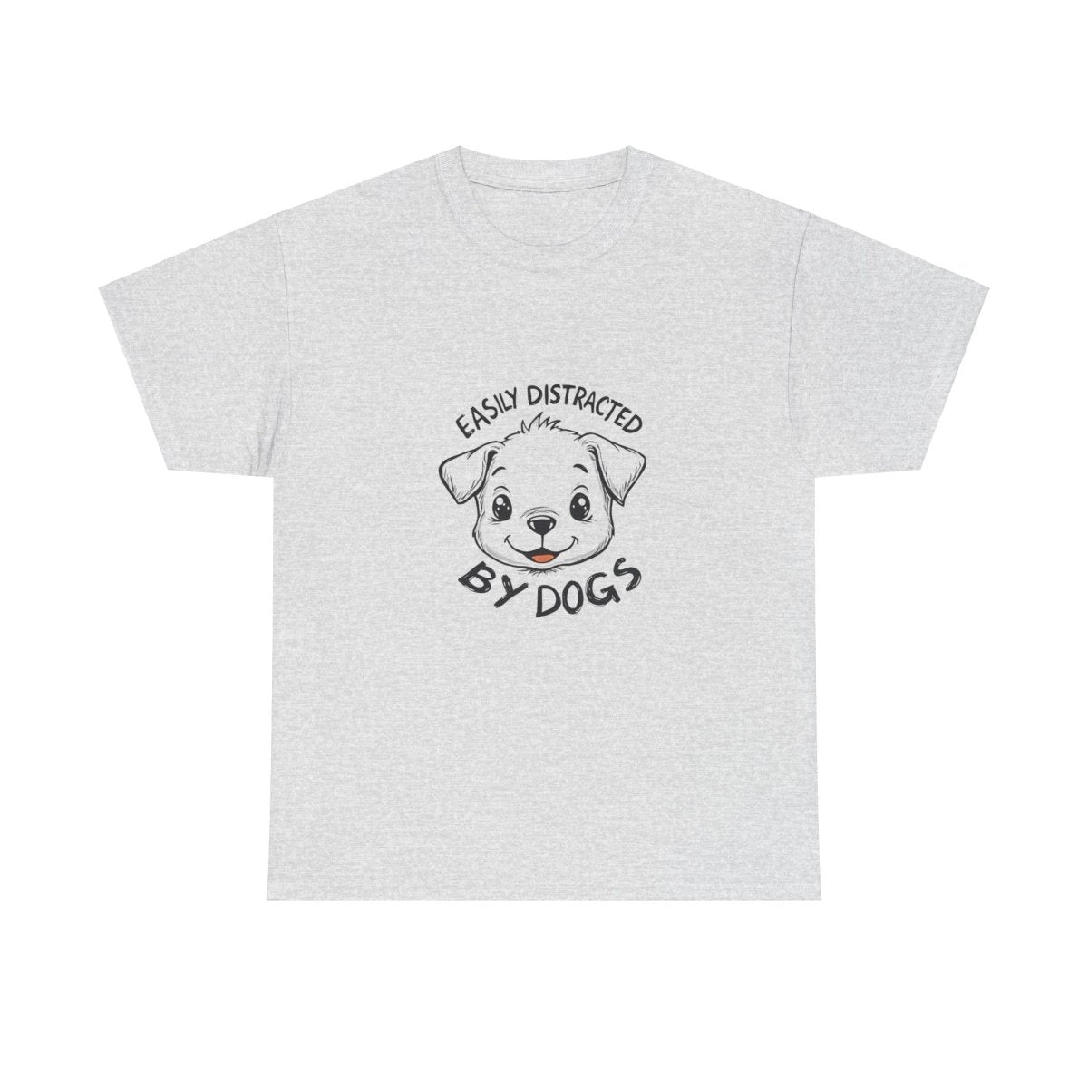 Dog Lover Tee - Distracted by dogs - Buy That Thang
