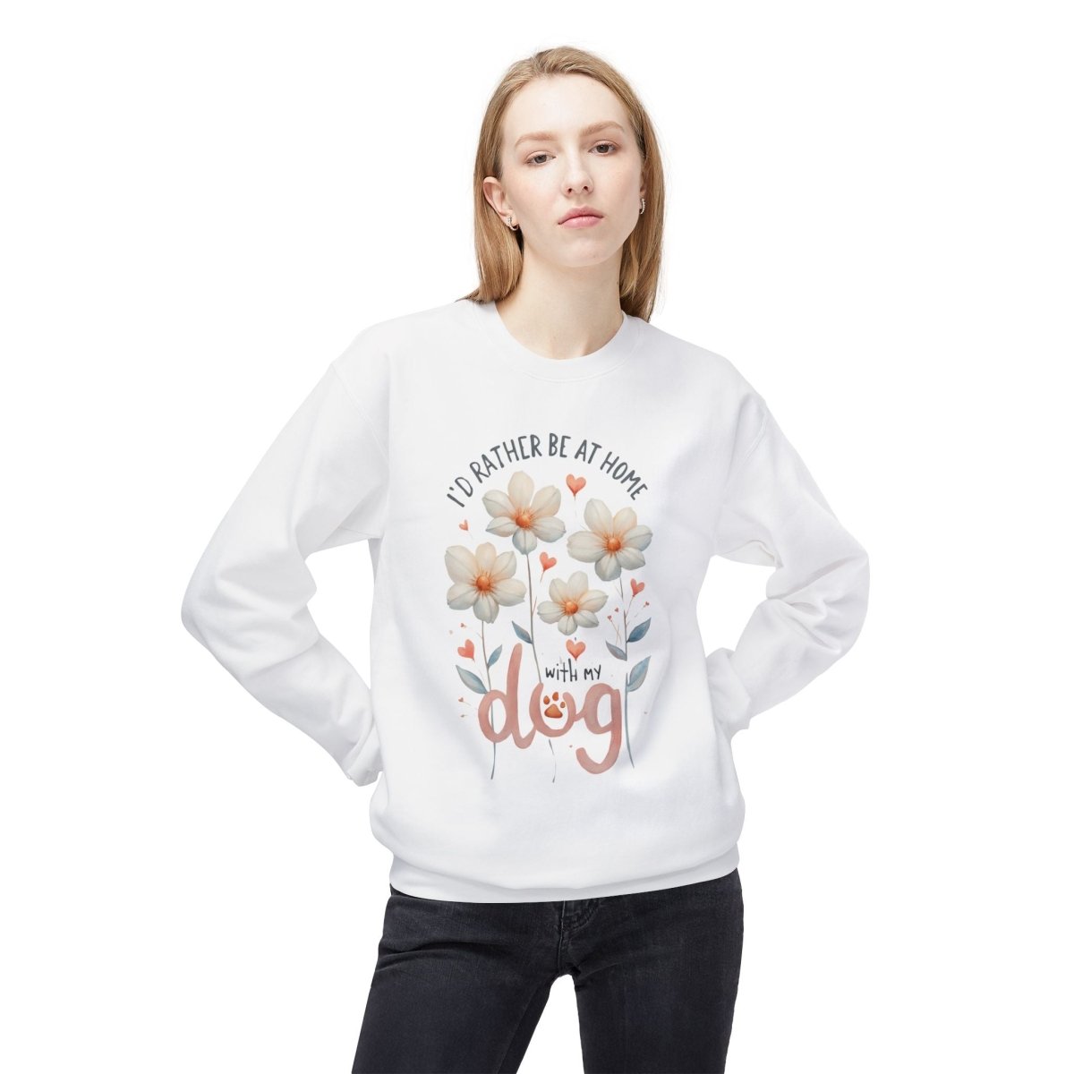 Dog Lover Sweatshirt - I'd Rather be at Home with My Dog - Buy That Thang