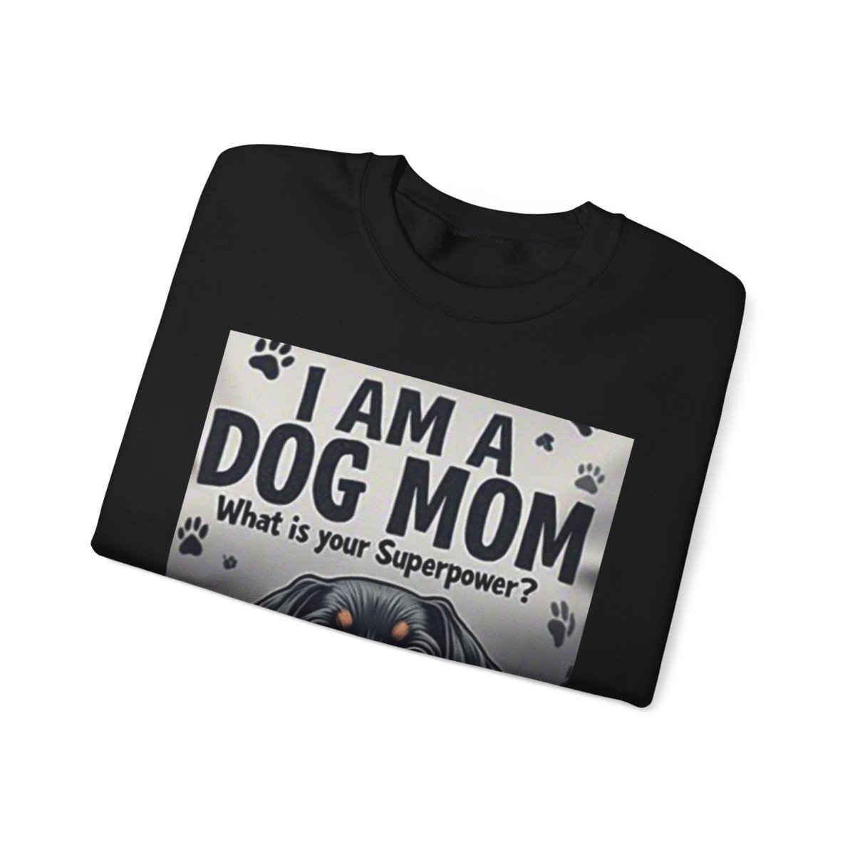 Crewneck Sweatshirt Dog Mom Superpower Design - Buy That Thang