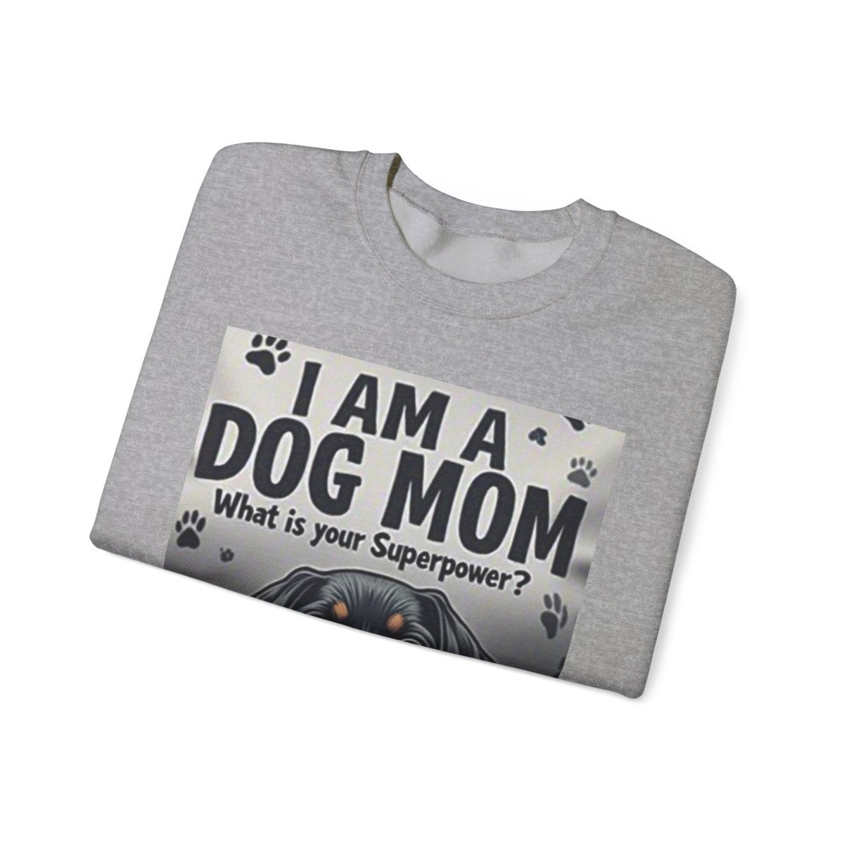 Crewneck Sweatshirt Dog Mom Superpower Design - Buy That Thang