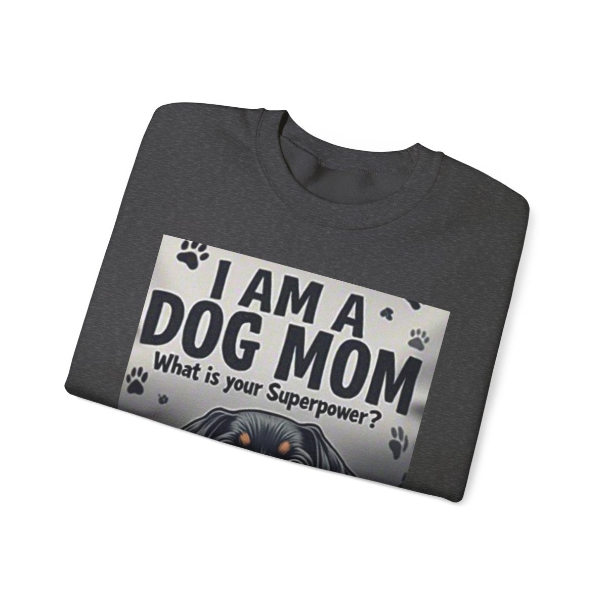 Crewneck Sweatshirt Dog Mom Superpower Design - Buy That Thang