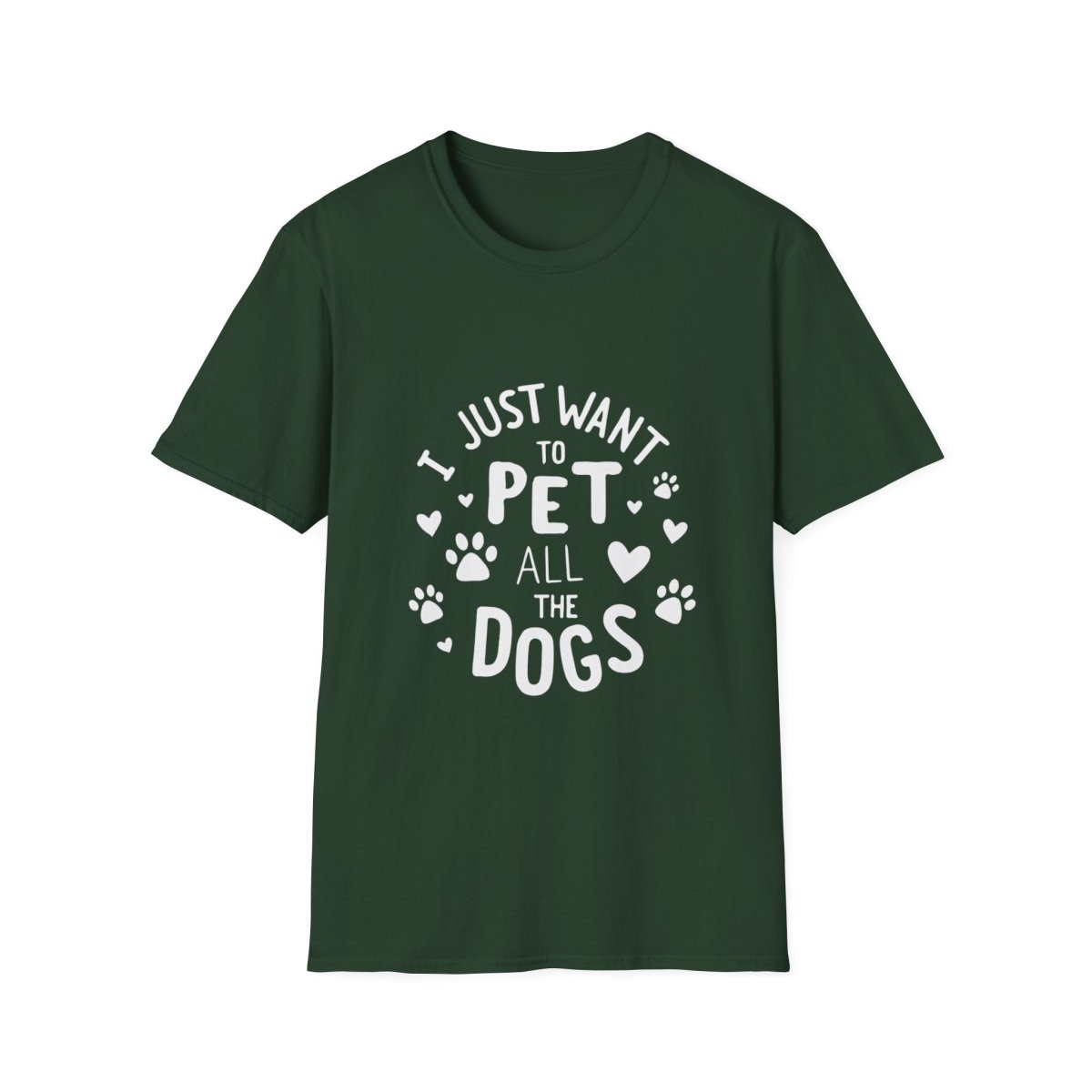Dog Lover T-Shirt - Just want to pet all dogs - Buy That Thang