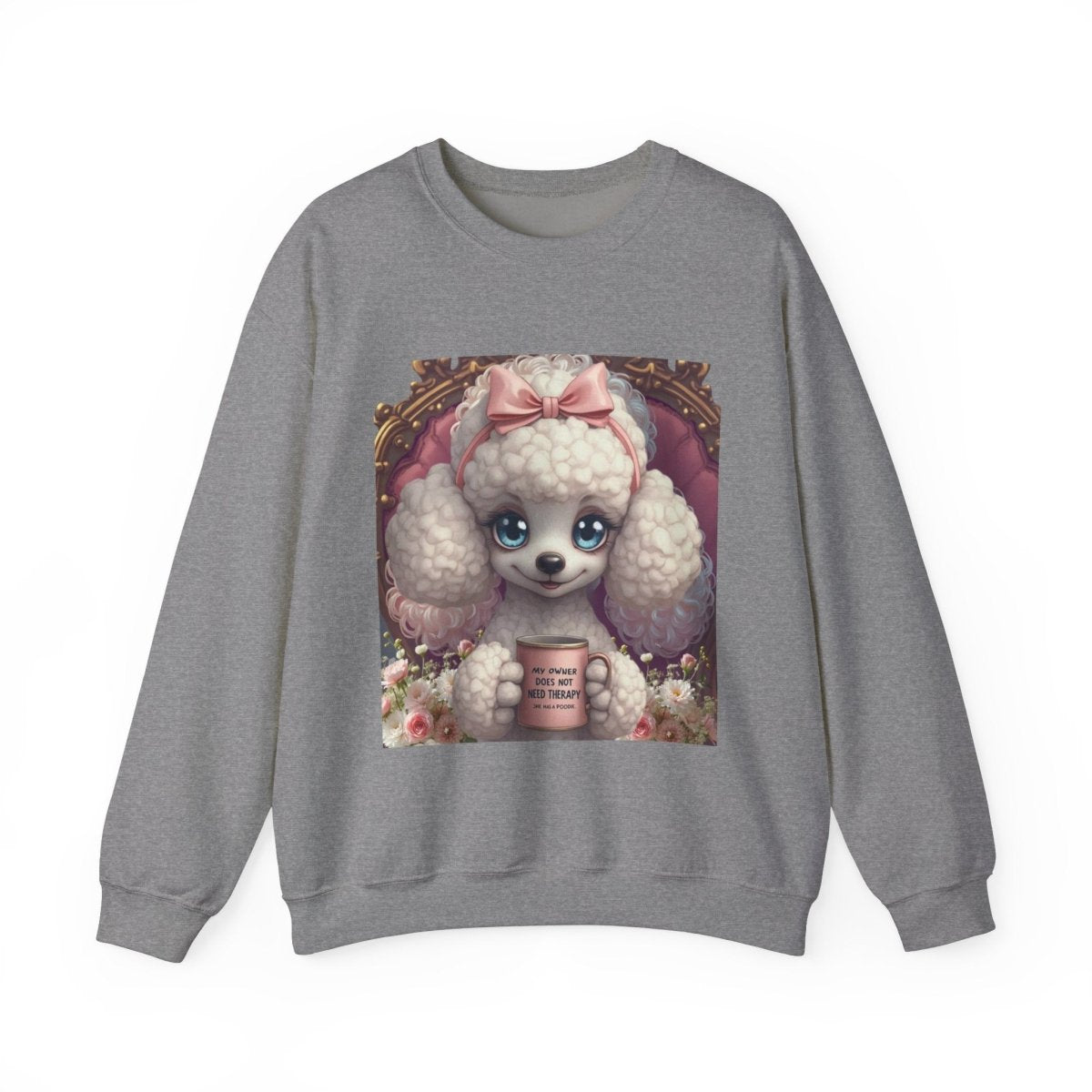 Poodle Therapist Sweatshirt - Buy That Thang