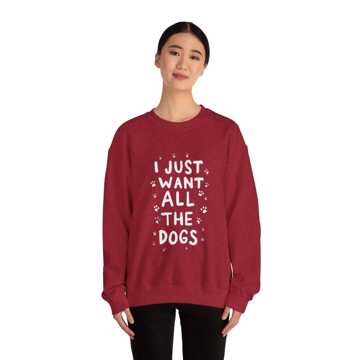 Dog Lover Sweatshirt - Want all the dogs 2 - Buy That Thang