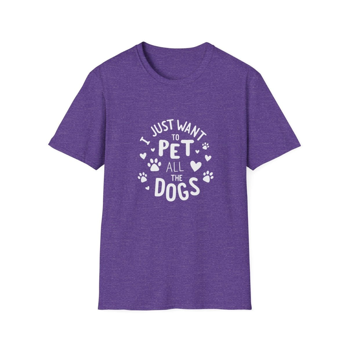 Dog Lover T-Shirt - Just want to pet all dogs - Buy That Thang