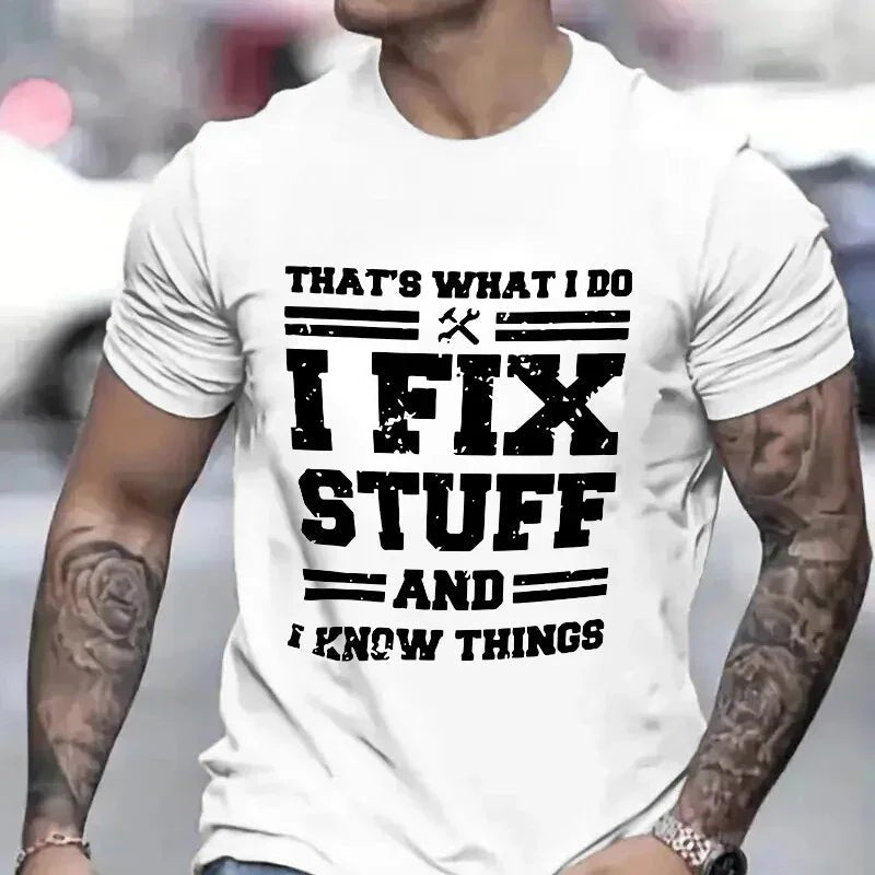 Funny Mechanic I Fix Stuff and Know Things Shirts for Men Short Sleeve Men's T-shirt Humor Mechanic T-Shirt Gift for Dad Husband - Buy That Thang