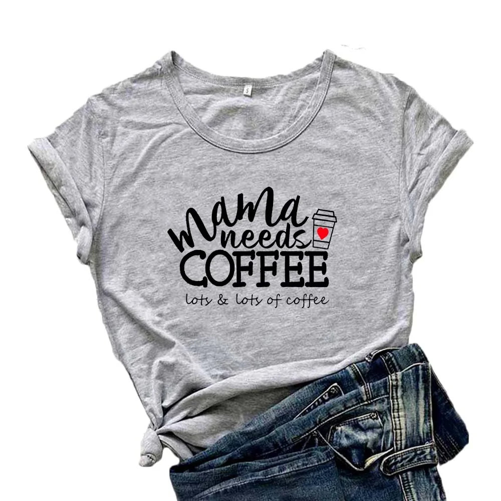 Mama Needs Coffee Funny T Shirts - Buy That Thang