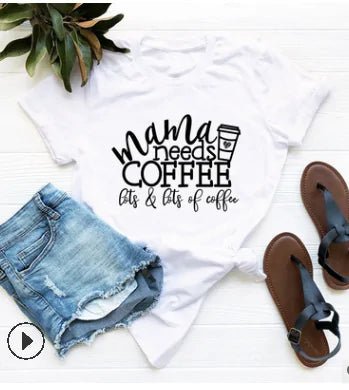 Mama Needs Coffee Funny T Shirts - Buy That Thang