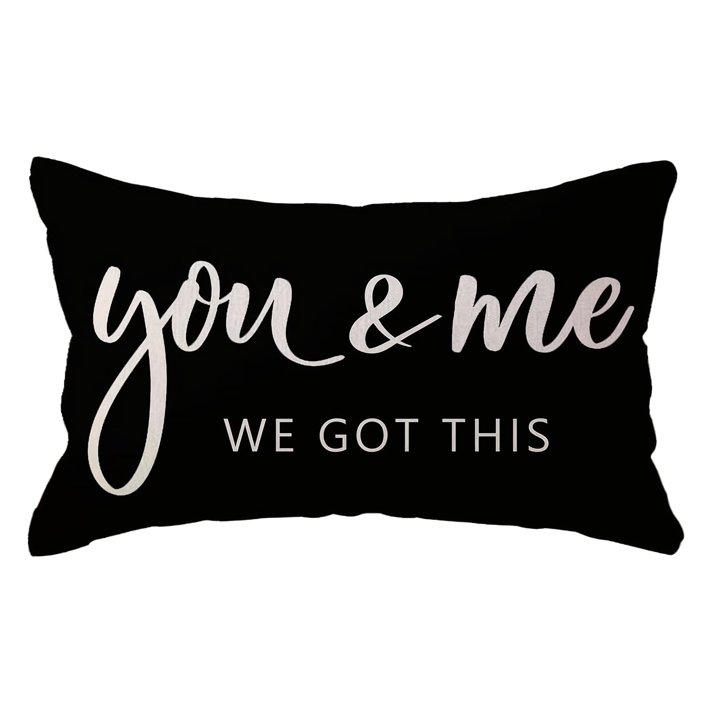 1pc "You & Me We Got This" Lumbar Throw Pillow Cover - Contemporary Farmhouse Decorative Pillow Case 12x20 Inch, Black & White Inspirational Quote, Zipper Closure, Machine Washable for Sofa Bed Couch, Cozy Home Accent, Throw
