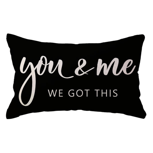 1pc "You & Me We Got This" Lumbar Throw Pillow Cover - Contemporary Farmhouse Decorative Pillow Case 12x20 Inch, Black & White Inspirational Quote, Zipper Closure, Machine Washable for Sofa Bed Couch, Cozy Home Accent, Throw