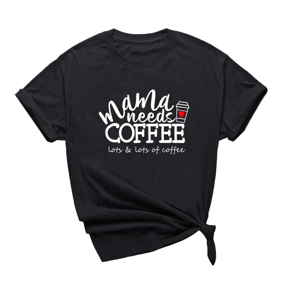 Mama Needs Coffee Funny T Shirts - Buy That Thang