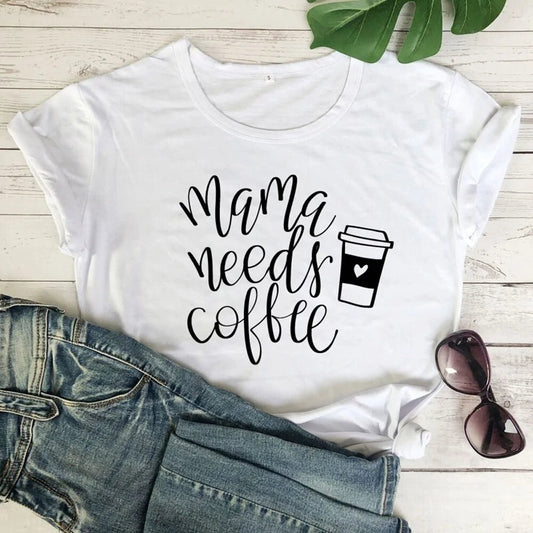 Mama Needs Coffee Funny T Shirts - Buy That Thang