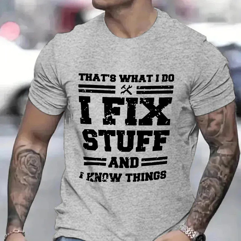 Funny Mechanic I Fix Stuff and Know Things Shirts for Men Short Sleeve Men's T-shirt Humor Mechanic T-Shirt Gift for Dad Husband - Buy That Thang