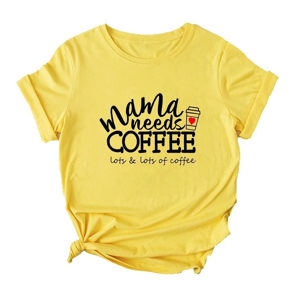 Mama Needs Coffee Funny T Shirts - Buy That Thang