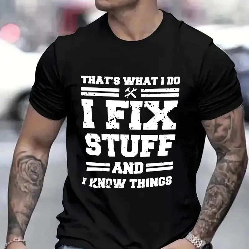 Funny Mechanic I Fix Stuff and Know Things Shirts for Men Short Sleeve Men's T-shirt Humor Mechanic T-Shirt Gift for Dad Husband - Buy That Thang