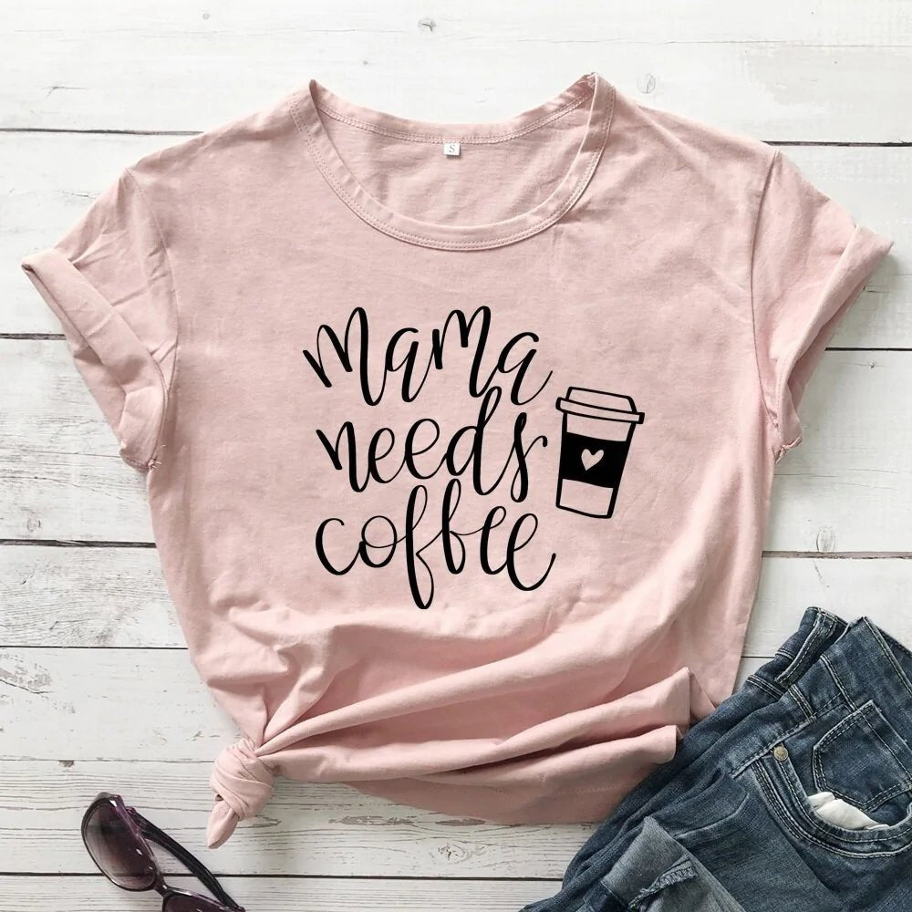 Mama Needs Coffee Funny T Shirts - Buy That Thang