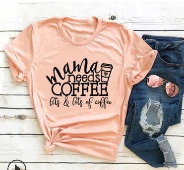Mama Needs Coffee Funny T Shirts - Buy That Thang